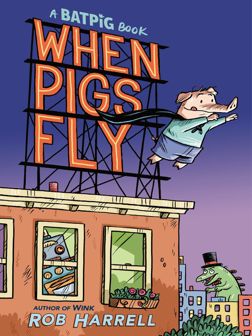 Title details for Batpig: This Little Piggy Wears a Cape by Rob Harrell - Wait list